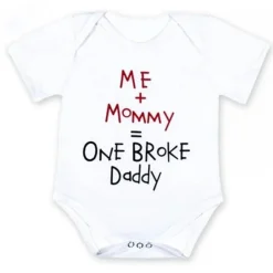 Lustige Neugeborenen-Babykleidung - ME Mommy Broke Daddy