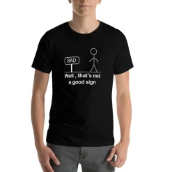 Lustiges Unisex T-Shirt - Das ist kein gutes Zeichen