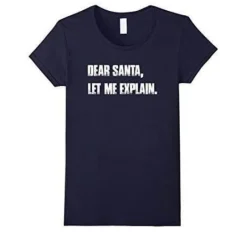 Lustiges Weihnachts-T-Shirt - Lieber Weihnachtsmann, lass es mich erklären